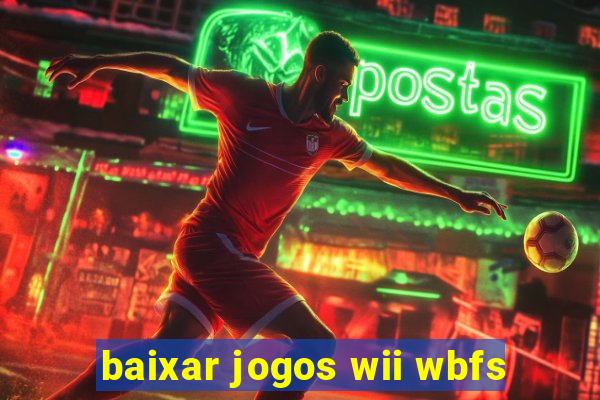 baixar jogos wii wbfs